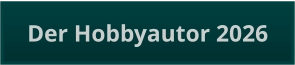 Der Hobbyautor 2026
