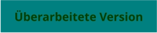 Überarbeitete Version
